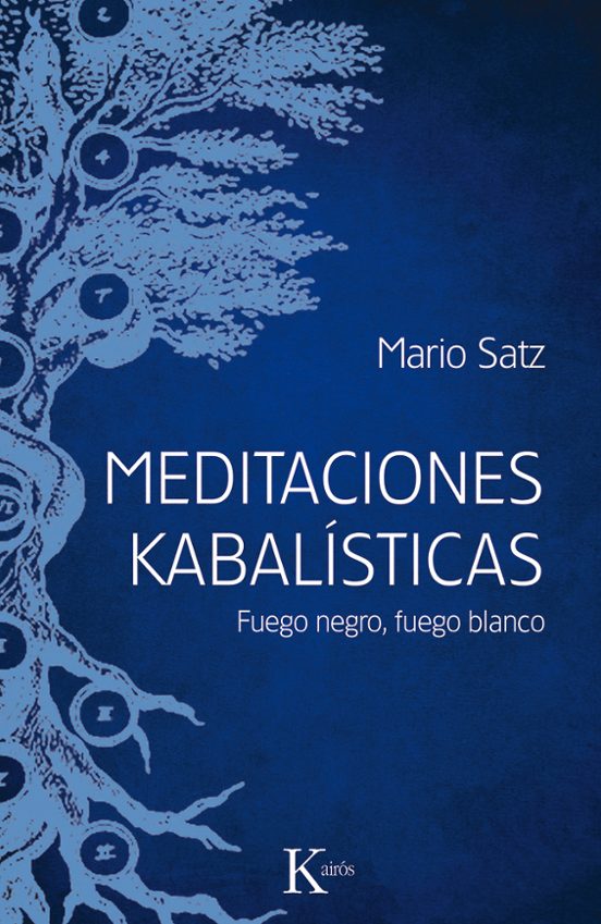 Meditaciones Kabalisticas: Fuego Negro Fuego Blanco