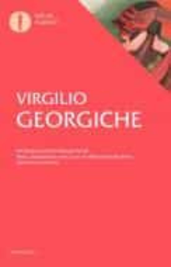 Georgiche. Testo Latino A Fronte