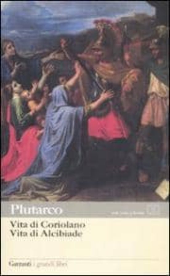 Vita Di Coriolano - Vita Di Alcibiade: Testo Greco A Fronte