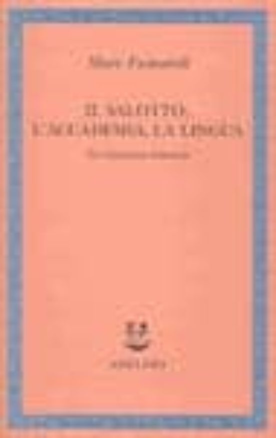 Il Salotto L Accademia La Lingua. Tre Istituzioni Letterarie