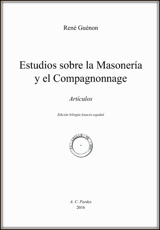 Estudios Sobre La Masoneria Y El Compagnonnage