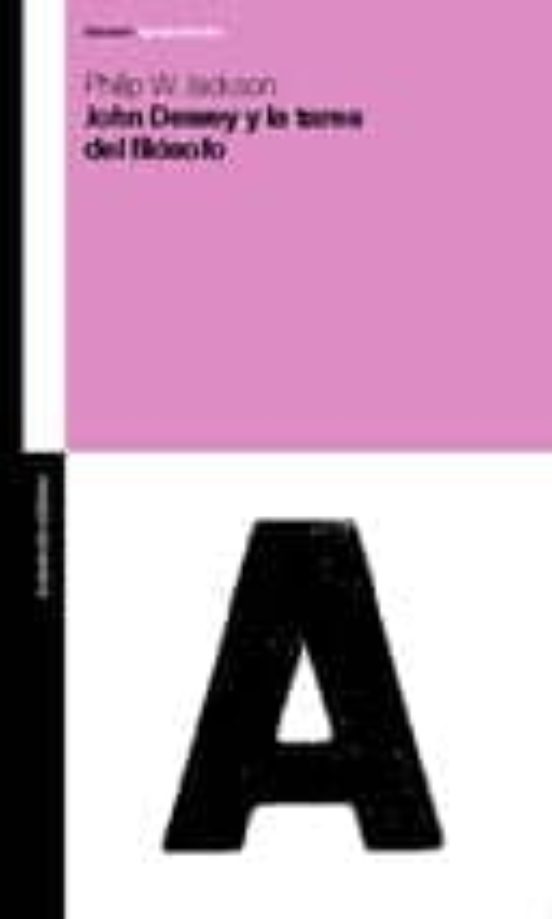 John Dewey Y La Tarea Del Filósofo