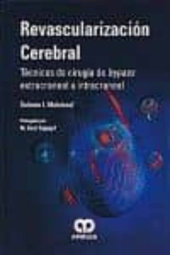 Revascularizacion Cerebral: Tecnicas De Cirugia De Bypass Extracr Anea