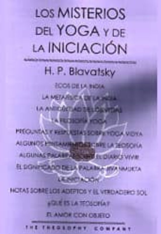 Los Misterios Del Yoga Y De La Iniciacion