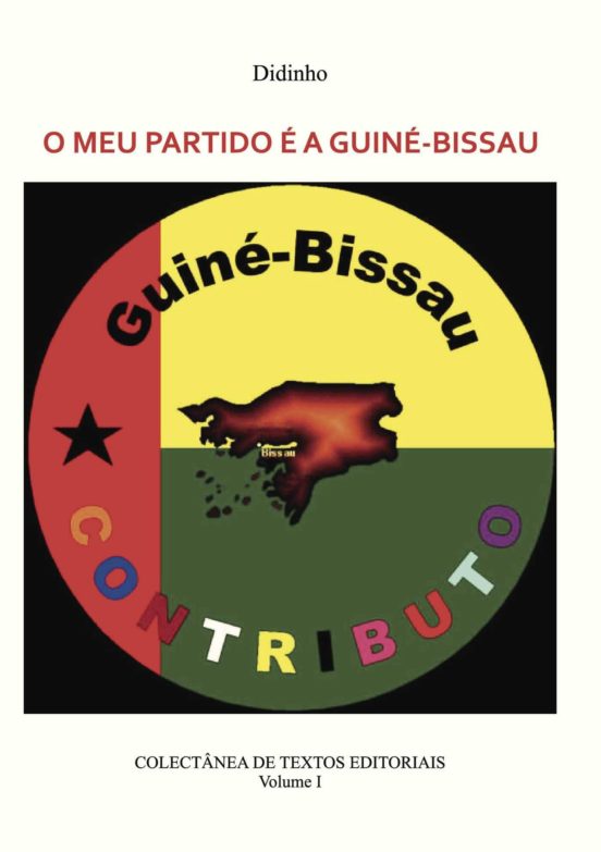O Meu Partido É A Guiné-bissau - Vol I