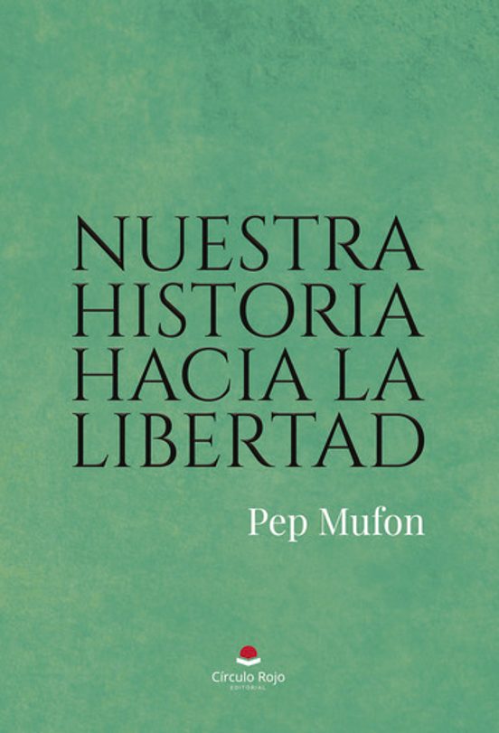 Nuestra Historia Hacia la Libertad