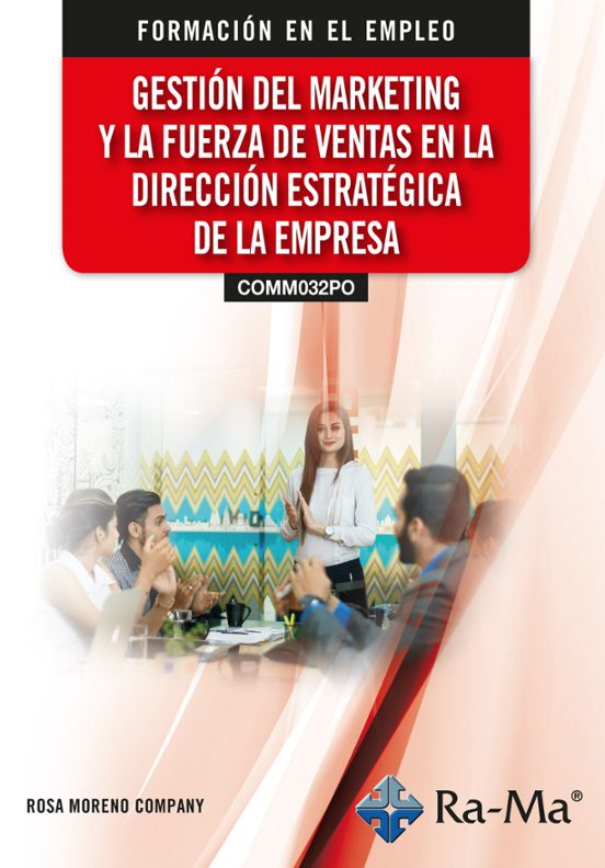 Gestión Del Marketing Y La Fuerza De Ventas En La Dirección Estratégica De La Empresa
