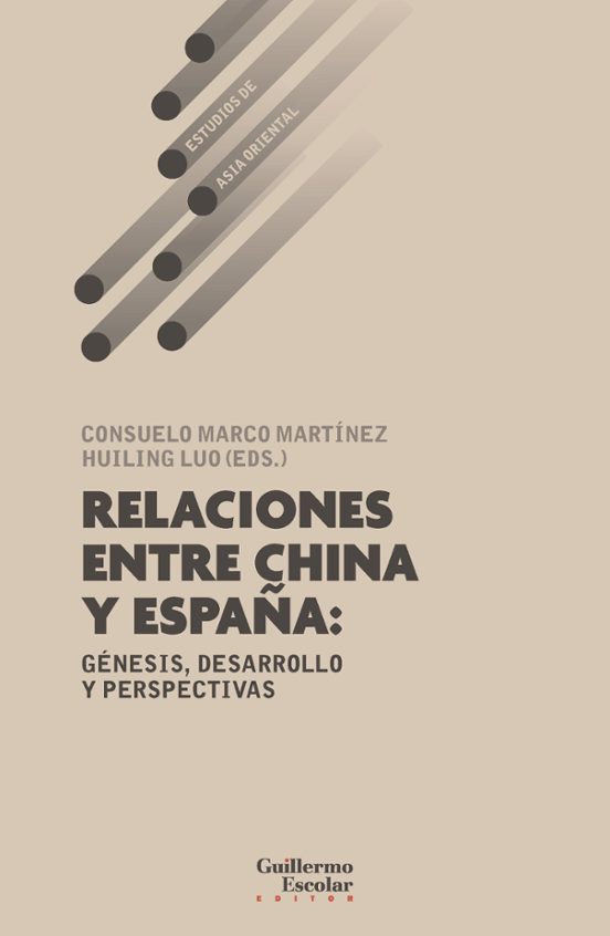 Relaciones Entre China Y España: Genesis Desarrollo Y Persepctiv As