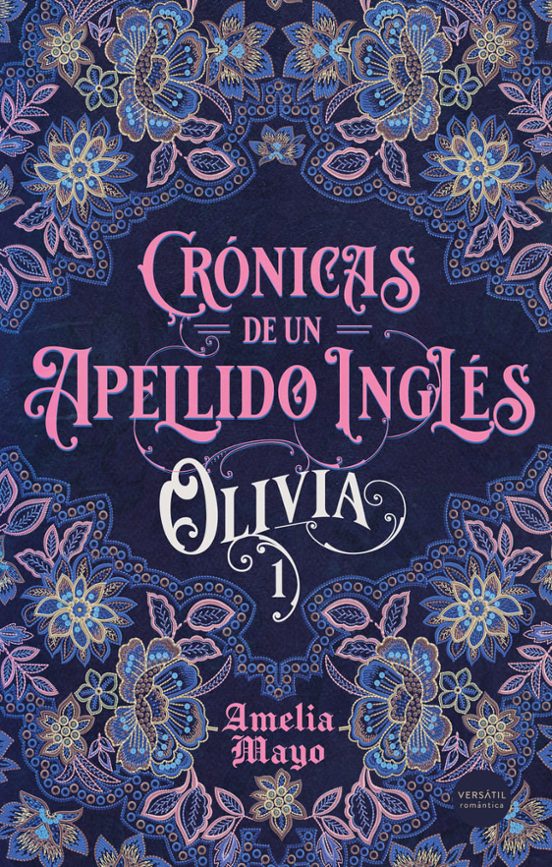 Crónicas De Un Apellido Ingles. Olivia 1