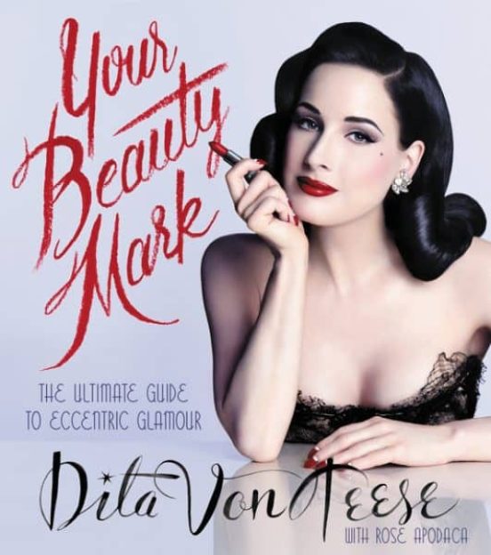 Your Beauty Mark: The Ultimate Guide To Eccentric Glamour