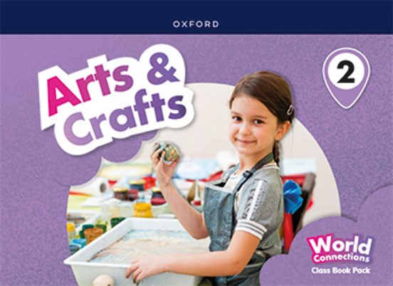 World Connections Arts & Crafts 2 Class Book