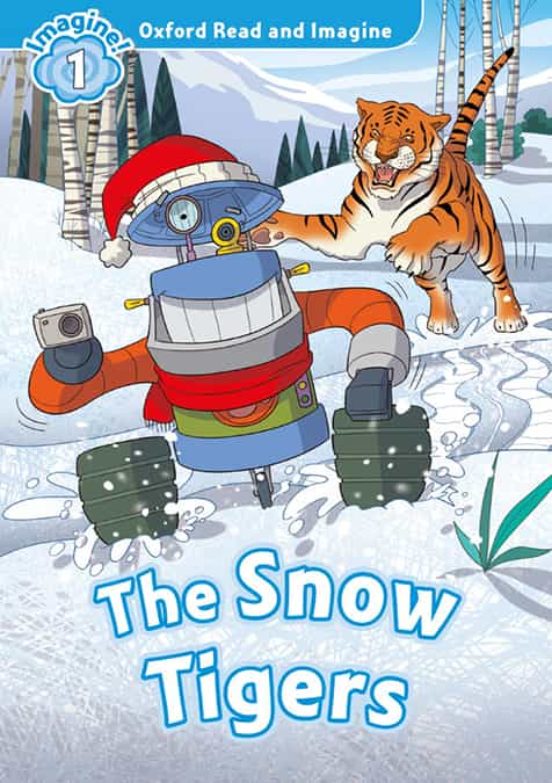 Oxford Read And Imagine The Snow Tigers