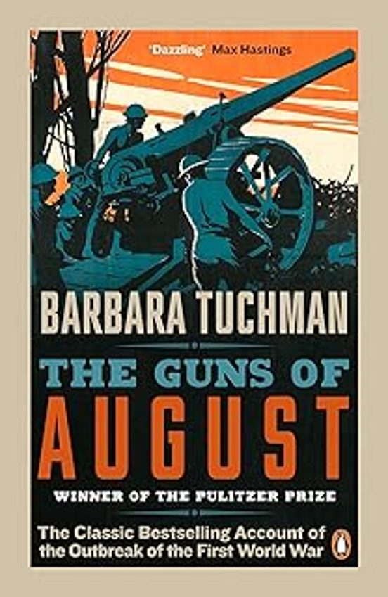 The Guns Of August: The Classic Bestselling Account Of The Outbreak Of