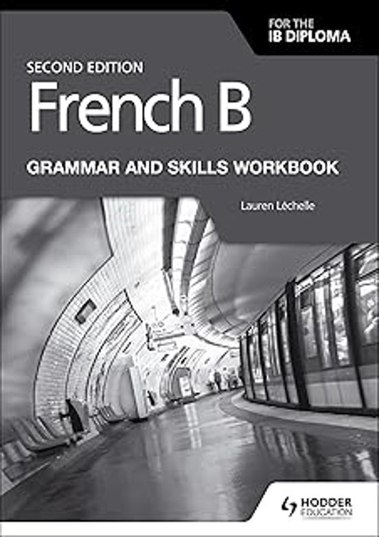 French B For The Ib Diploma Grammar And Skills Workbook Second Edition