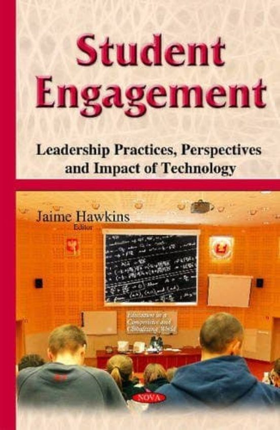 Student Engagement: Leadership Practices Perspectives And Impact Of Te