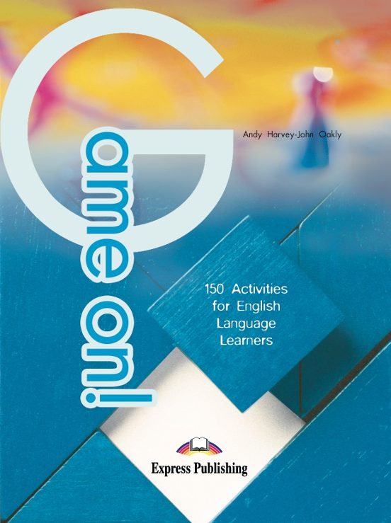 Game On. 150 Activities For English Language Learners