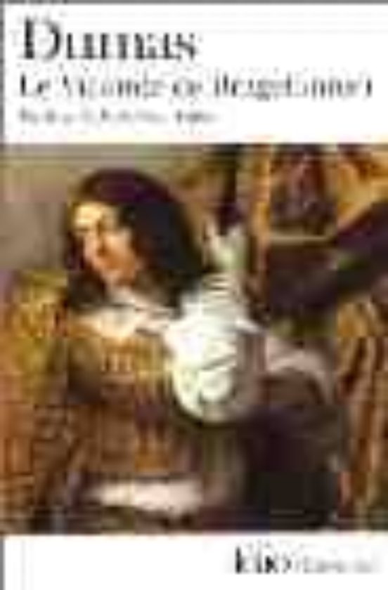 Le Vicomte De Bragelonne I