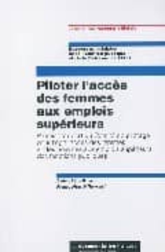 Piloter L Acces Des Femmes Aux Emplois Superieurs