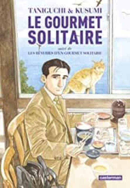 Le Gourmet Solitaire Suivi De Les Rêveries D Un Gourmet Solitaire