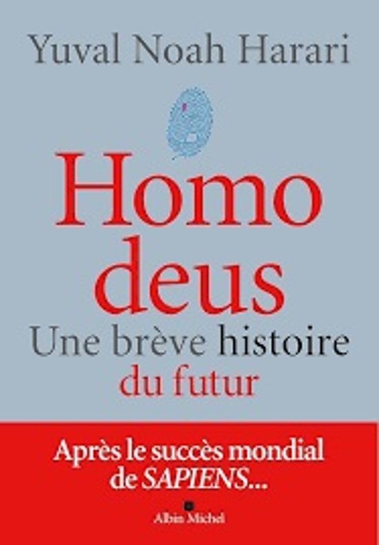 Homo Deus: Une Brève Histoire du Futur