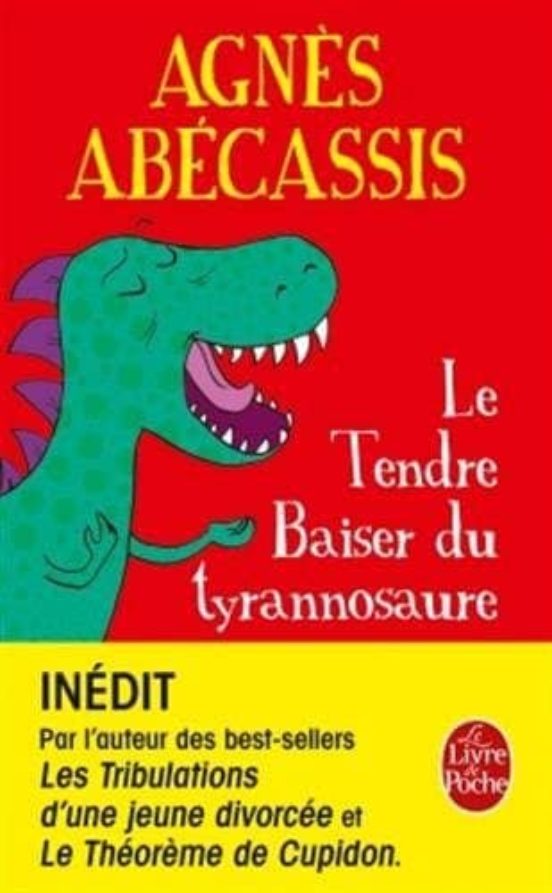 Le Tendre Baiser Du Tyrannosaure Inedit