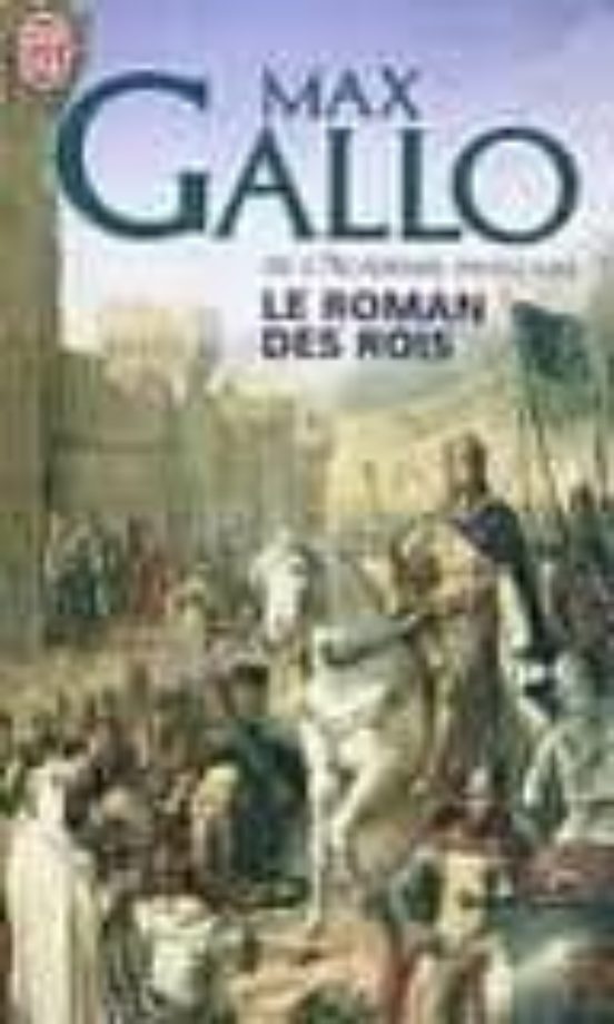 Le Roman Des Rois: Les Grands Capetiens