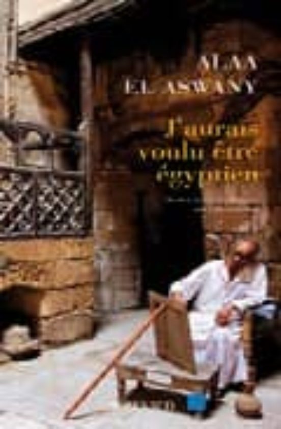 J Aurais Voulu Etre Egyptien