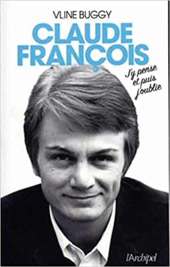 Claude François : J Y Pense Et Puis J Oublie