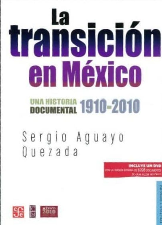 La Transicion En Mexico: Una Historia Documental 1910-2010