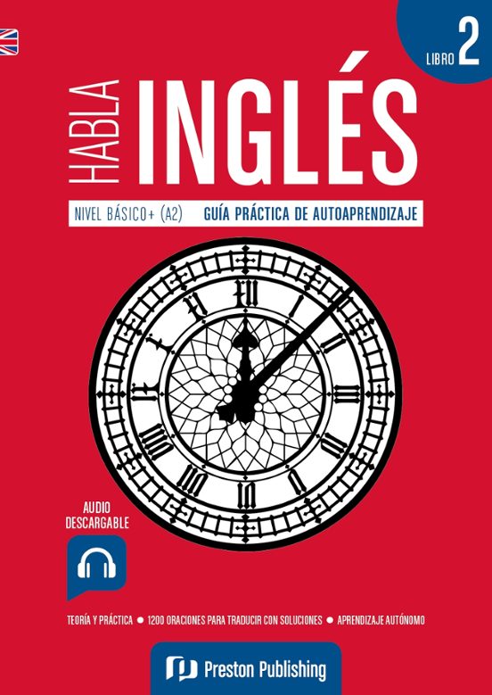 Habla Inglés. Nivel Básico + . Libro 2