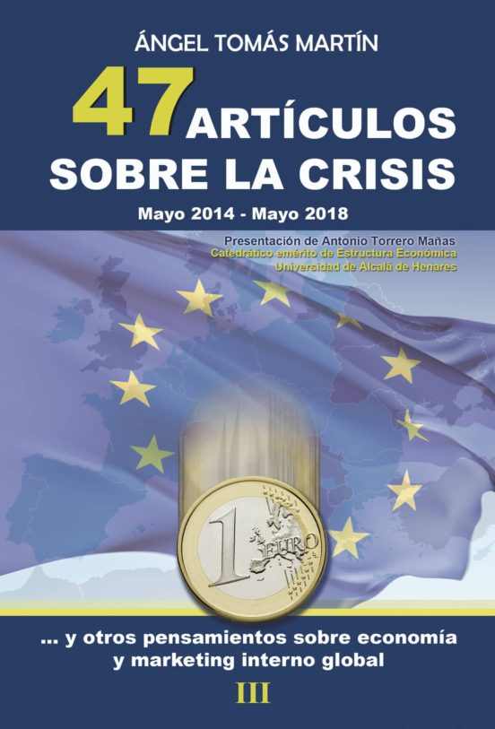 47 Articulos Sobre La Crisis Y Otros Pensamientos Sobre Economia Y Mar