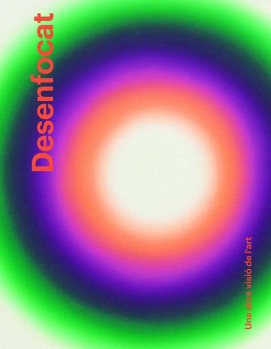 Desenfocat. Una Altra Visió de Lart