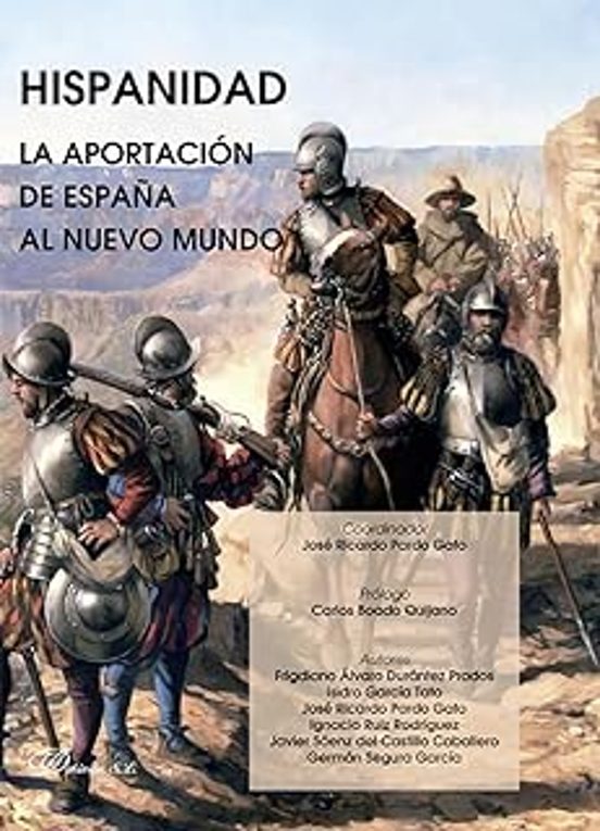 Hispanidad. La Aportación De España Al Nuevo Mundo