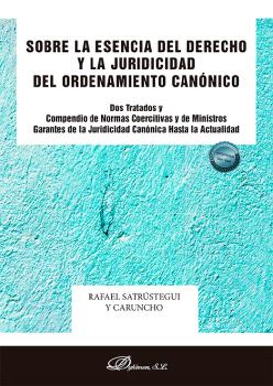 Sobre La Esencia Del Derecho Y La Juridicidad Del Ordenamiento Canónico