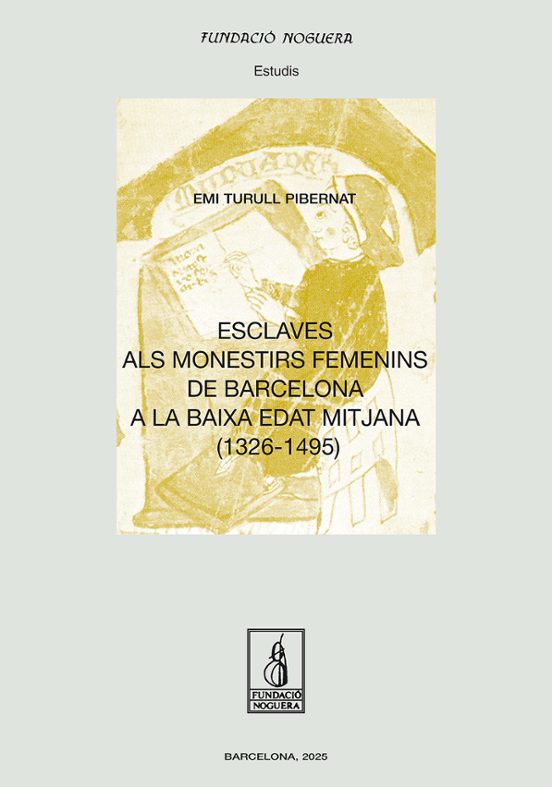 Esclaves Als Monestirs Femenins De Barcelona A La Baixa Edat Mitjana