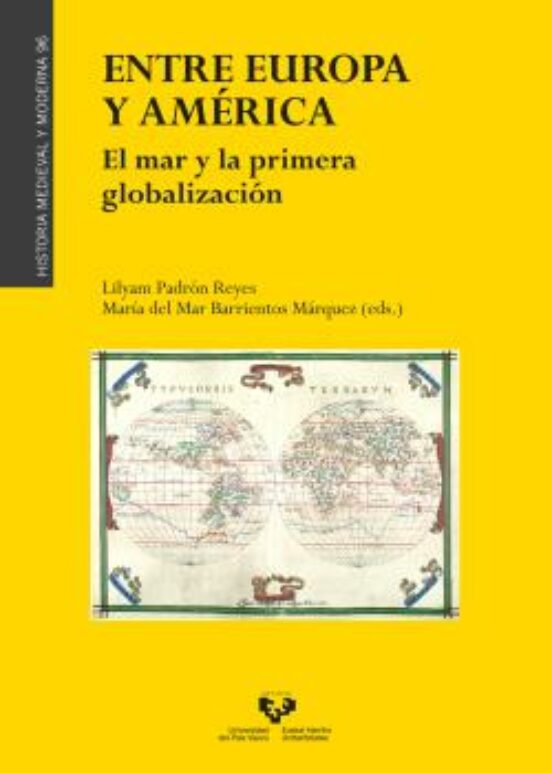 Entre Europa Y América. El Mar Y La Primera Globalización