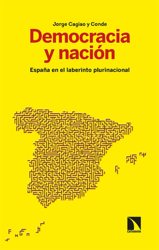 Democracia Y Nacion: España En El Laberinto Plurinacional