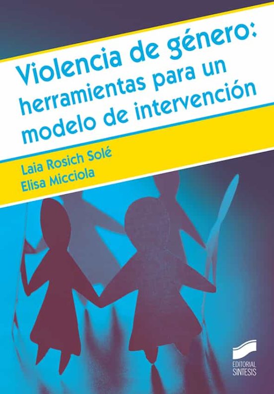 Violencia De Género: Herramientas Para Un Modelo De Intervención
