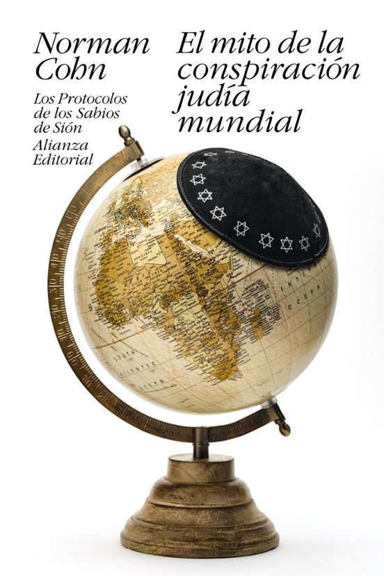 El Mito De La Conspiracion Judia Mundial: Los Protocolos De Los Sabios