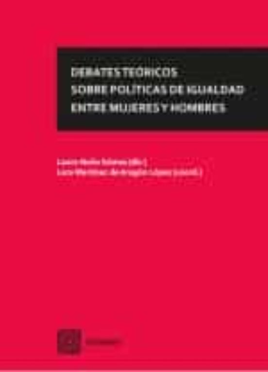 Debates Teóricos Sobre Políticas De Igualdad Entre Mujeres Y Hombres