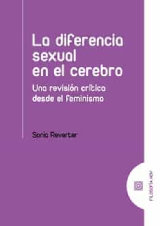 Diferencia Sexual En El Cerebro: Una Revision Crítica Desde El Feminis