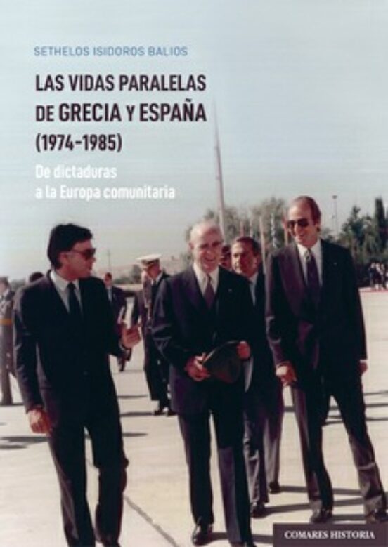 Vidas Paralelas de Grecia y España . De Dictaduras a la Eur