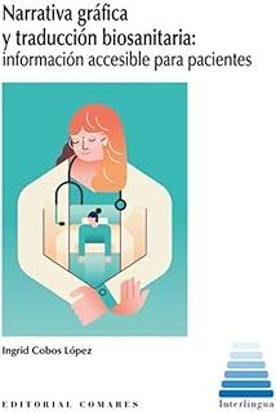 Narrativa Gráfica Y Traducción Biosanitaria. Información Accesibl E Pa