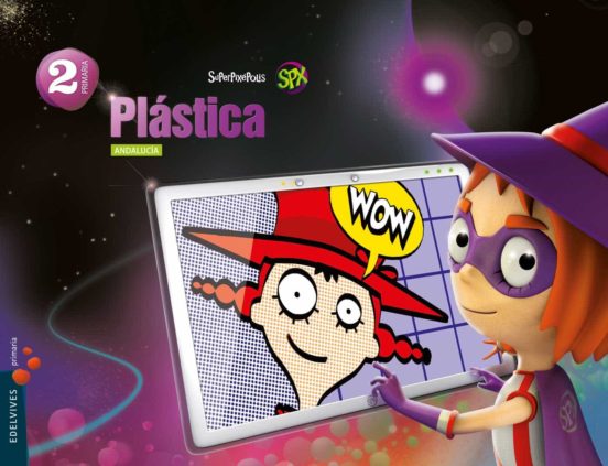 Plástica 2º Educacion Primaria Superpixepolis Andalucía Ed 2016