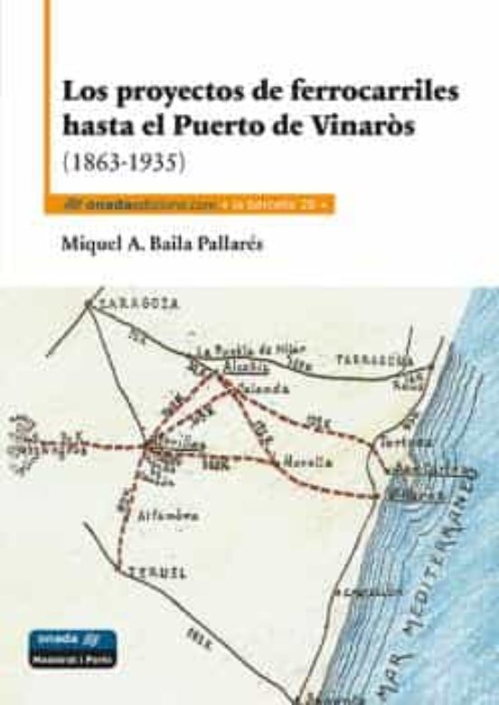 Los Proyectos De Ferrocarriles Hasta El Puerto De Vinaròs