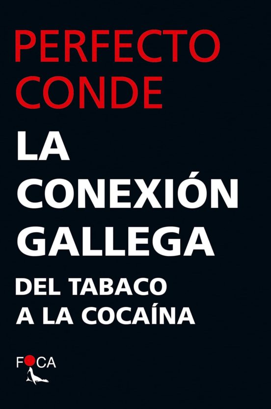 La Conexion Gallega: Del Tabaco A La Cocaina