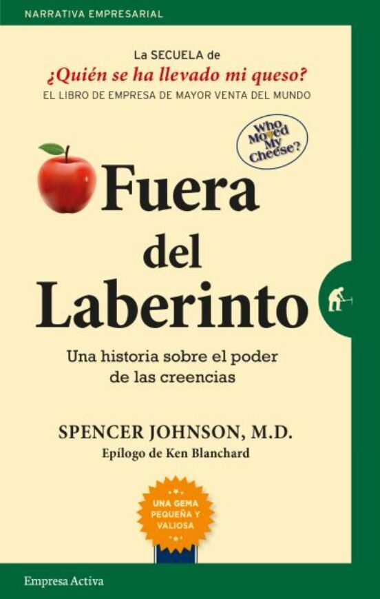 Fuera Del Laberinto: Una Historia Sobre El Poder De Las Creencias