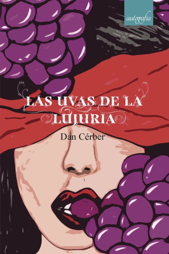 Las Uvas De La Lujuria