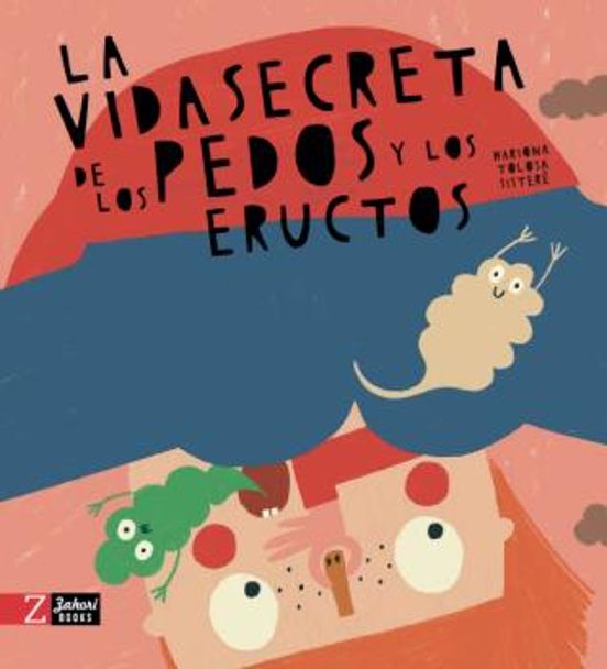 La Vida Secreta De Los Pedos Y Los Eructos