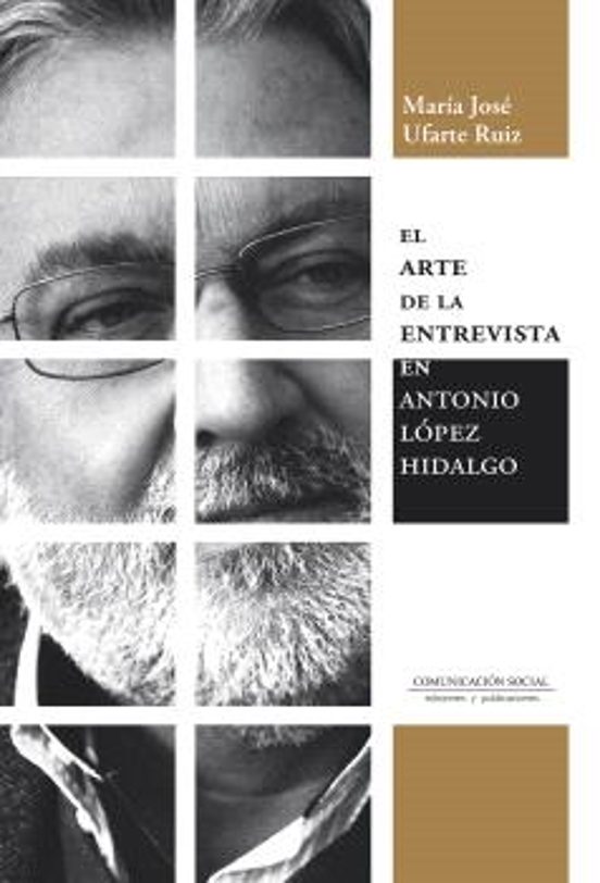 El Arte De La Entrevista En Antonio López Hidalgo